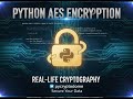 Python program to encrypt using AES | Real-Life Cryptography | pycryptodome library | Encryption