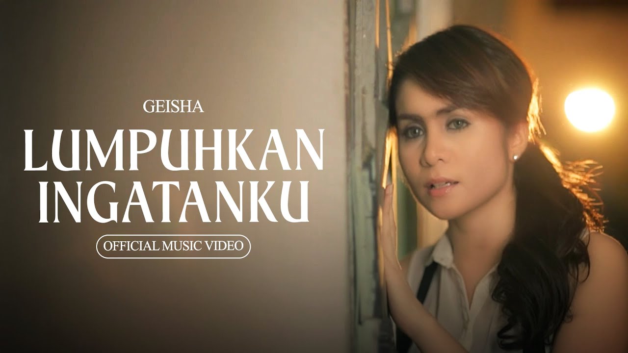 GEISHA - Lumpuhkan Ingatanku (Official Music Video) GEISHA - Lumpuhkan Ingatanku (Official Music Video)