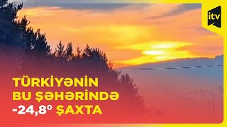 Türkiyənin Ardahan şəhərində ən soyuq gecə:  -24,8