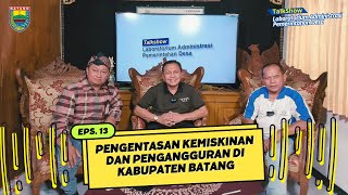 Pengentasan Kemiskinan dan Pengangguran di Kabupaten Batang [TLAPD-Season 4]