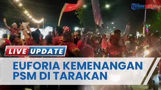 Wali Kota Tarakan Bersama The Mazc Man Zona Kaltara Nobar dan Konvoi Kemenangan PSM Makassar