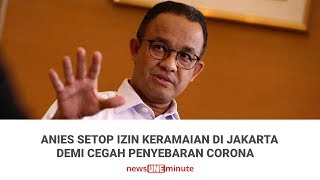 Anies Setop Izin Keramaian di Jakarta Demi Cegah Penyebaran Corona