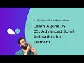 Alpine JS 05: Advanced parallax animations on scroll