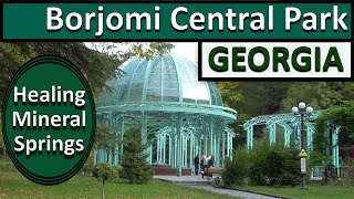 Borjomi Central Park | Popular tourist destination in Georgia | Ahsan's Window