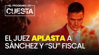 El juez aplasta a Sánchez y \