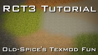 RCT3 Tutorial - Better Ground Textures (Using Old-Spice's TexMod Fun)