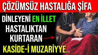 EN İLLET HASTALIKTAN KURTARAN KASİDE-İ MUZARİYYE..! ( Şifa duası, şifa salavatı, kasidei muzariyye )