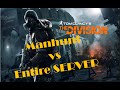 The Division | MANHUNT vs Entire Server [HD]