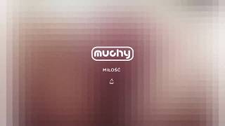 Muchy - Miłość