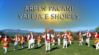 Arben Pacani - Vallja e Shqipes (Official Video 4K)