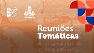 Discussões Temáticas da Revisão Participativa Intermediária do Plano Diretor Estratégico