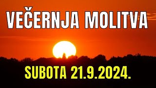 Časoslov: VEČERNJA MOLITVA - SUBOTA 21.9.2024.