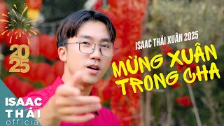 (MV Official) MỪNG XUÂN TRONG CHA - Isaac Thái x Diệu Lê