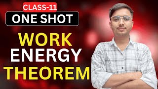 WORK ENERGY THEOREM WORK , POWER \u0026 ENERGY| #cbse #neet #jee