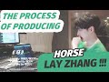 【ENG】Lay‘s Music Class - The Process Of Producing”Horse“ 张艺兴音乐课堂：《马》创作故事