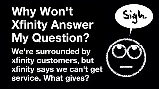 Why Won't Xfinity Answer My Question?