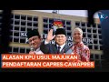 Alasan KPU Majukan Pendaftaran Bakal Capres-Cawapres Jadi 10-16 Oktober 2023