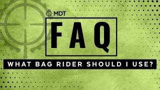 MDT FAQ - Which bag rider do I use?