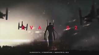 Darksynth : Cyberpunk : Industrial Mix 'EVA   02' | Dark Electro Music