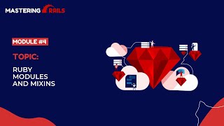 Module #4: Ruby Modules and Mixins