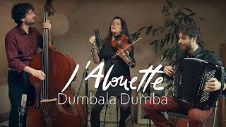 Dumbala Dumba // (L'Alouette)