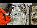 10 Minutes to Better Land Navigation Dealing with DECLINATION Part 6