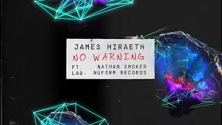James Hiraeth - No Warning (feat. Nathan Smoker)