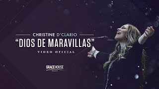 Christine D'Clario - Dios de Maravillas - (Video Oficial)