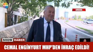 Cemal Enginyurt MHP'den ihraç edildi