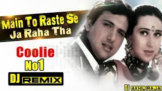 90s Love Song | Main To Raste Se Ja Raha Tha | #Dj Remix | Hindi Love Song | Govinda Special