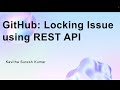 GitHub: Locking Issue using REST API