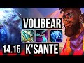 VOLIBEAR vs K'SANTE (TOP) | 68% winrate, 46k DMG, 14/5/11 | EUW Master | 14.15