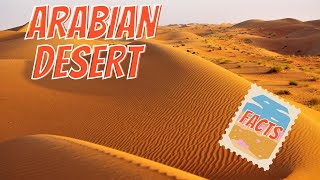 The Arabian desert facts