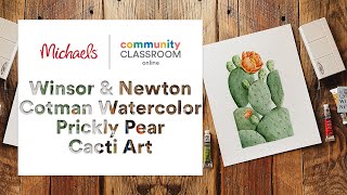 Online Class: Winsor \u0026 Newton Cotman Watercolor Prickly Pear Cacti Art | Michaels