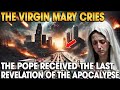 It Has Already Begun! Urgent Message from the Virgin Mary to All Her Children