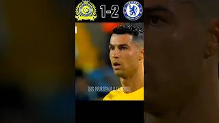 Al-Nassr vs Chelsea (5-3)😈🔥⚽#football #ronaldo #shorts  #shortvideo #viralvideo #cr7