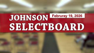 Johnson Selectboard 2/19/26