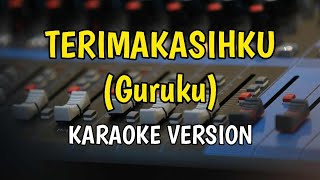 TERIMAKASIHKU GURUKU Karaoke Version