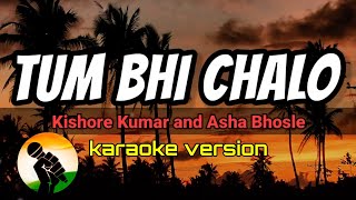 Tum Bhi Chalo -  Kishore Kumar and Asha Bhosle (karaoke version)