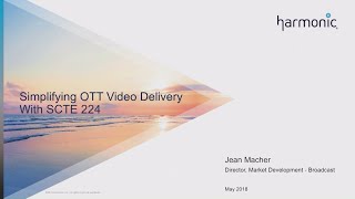 DT204: Simplifying OTT Video Delivery With SCTE 224