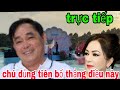 bất ngờ chú huỳnh huy dủng tiên bố mở lại trái tim hằng hữu và giao cho cô nguyển phuong hằng