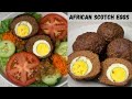 The BEST African Scotch Eggs Recipe || La Meilleure Recette de Boulettes Surprise