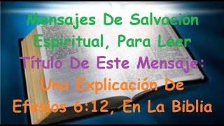 Una Explicación De Efesios 6:12, En La Biblia