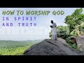 HOW TO WORSHIP GOD IN SPIRIT AND TRUTH #tbjoshua #inspiration #scoan #motivation