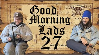 Good Morning Lads #27: Wallerd Out