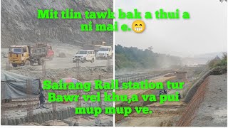 KA HRITLANG HAW VEK 🥰..RAIL STATION TUR BAWR VEL.SAIRANG A MI KHU.PUI MUP MUP VE.👏