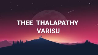 Thee - Thalapathy Lyrics | Varisu | Thalapathy Vijay |