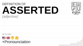 ASSERTED meaning, definition & pronunciation | What is ASSERTED? | How to say ASSERTED