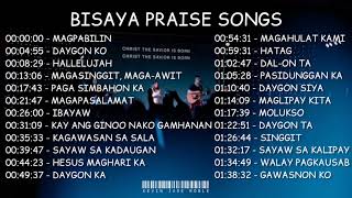 Bisaya Praise Songs Playlist | Bisaya Christian Songs Nonstop 2022