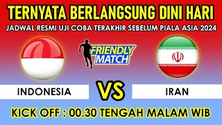 🔴 Dilangsungkan Dini Hari! Ini Jadwal Timnas Indonesia vs Iran di Uji Coba Sebelum Piala Asia 2023